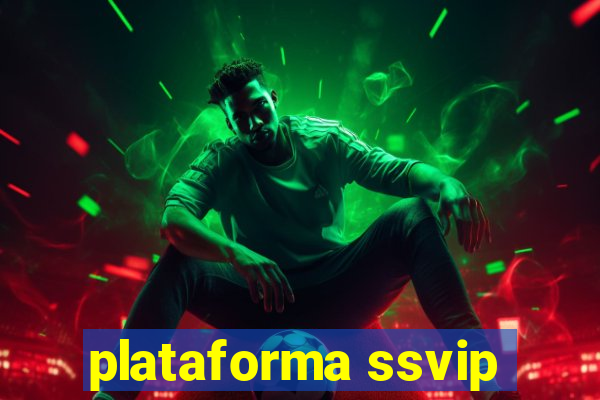 plataforma ssvip